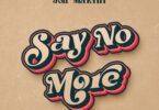 AUDIO Joh Makini - Say No More DOWNLOAD