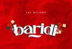 AUDIO Jay Melody – Baridi DOWNLOAD