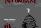 AUDIO Nikki Wa Pili Ft Mallu P & Isaac Fanuel – Nyumbani DOWNLOAD