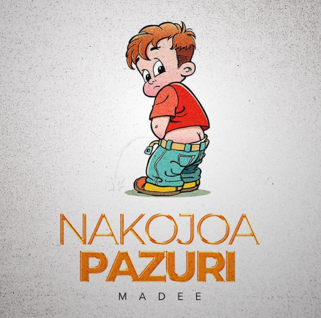 AUDIO Madee – Nakojoa Pazuri DOWNLOAD