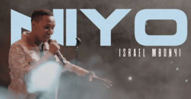 VIDEO Israel Mbonyi – Niyo DOWNLOAD