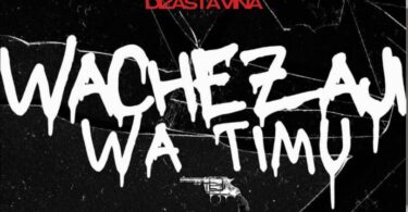 AUDIO Dizasta Vina – Wachezaji wa Timu DOWNLOAD