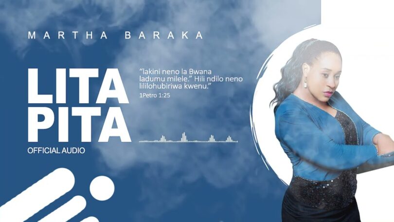 AUDIO Martha Baraka – Litapita DOWNLOAD