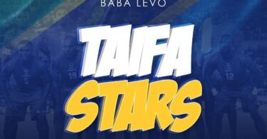 AUDIO Baba Levo – Taifa Stars DOWNLOAD