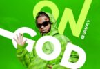 AUDIO B Gway – On God DOWNLOAD