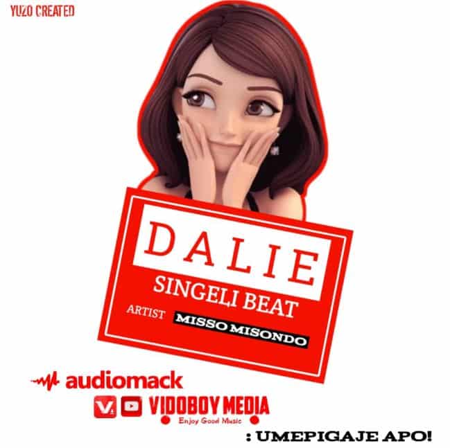 AUDIO Misso Misondo – Dalie singeli beat DOWNLOAD