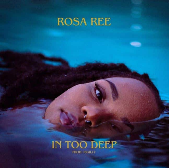 AUDIO Rosa Ree – In Too Deep DOWNLOAD