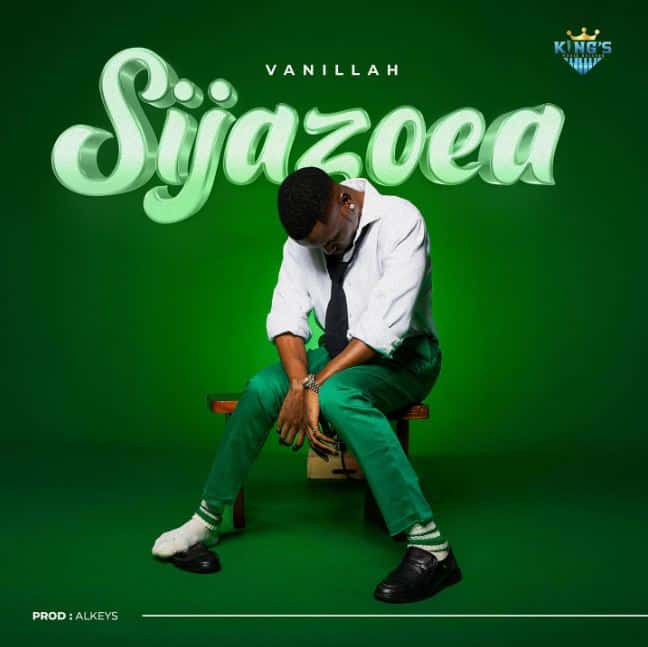 AUDIO Vanillah – Sijazoea DOWNLOAD