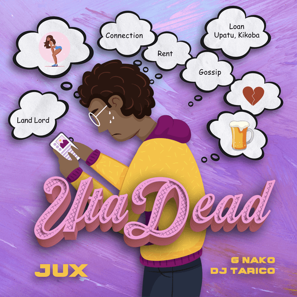 AUDIO Jux Ft Dj Tarico & G Nako – Uta Dead DOWNLOAD