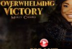 AUDIO Mercy Chinwo – Overwhelming Victory Album