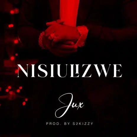 AUDIO Jux – Nisiulizwe DOWNLOAD