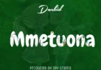 AUDIO Darkid - Mmetuona DOWNLOAD