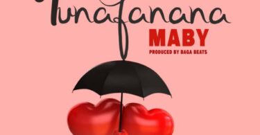 AUDIO Maby – Tunafanana DOWNLOAD