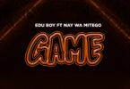 AUDIO Edu Boy Ft Nay Wa Mitego – Game DOWNLOAD