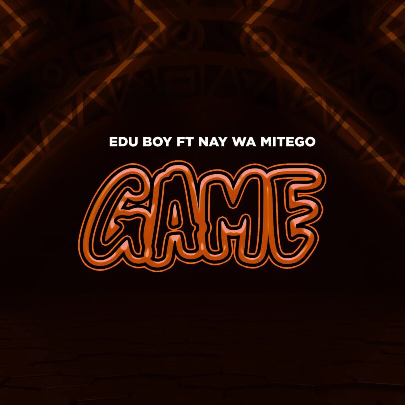 AUDIO Edu Boy Ft Nay Wa Mitego – Game DOWNLOAD