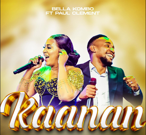 AUDIO Bella Kombo Ft Paul Clement - Kanaani DOWNLOAD