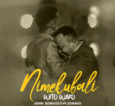 AUDIO John Songolo Ft Zoravo – Nimekubali Wito Wako DOWNLOAD