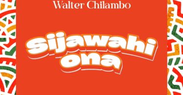 AUDIO Walter Chilambo – Sijawahi Ona DOWNLOAD