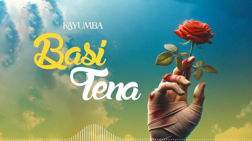 AUDIO Kayumba – Basi Tena DOWNLOAD