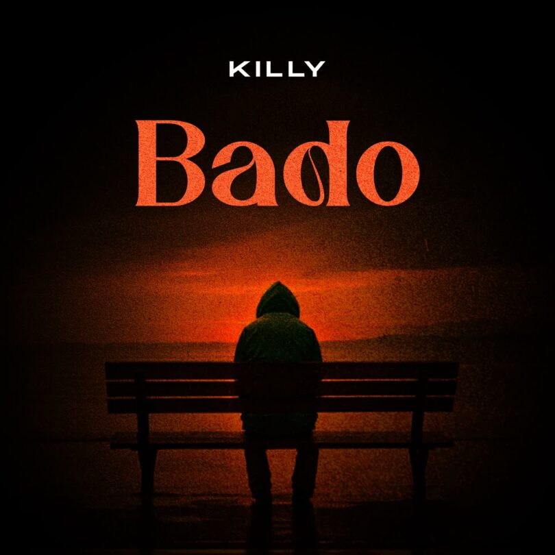 AUDIO killy – Bado DOWNLOAD