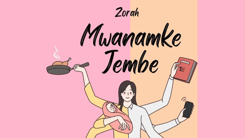 AUDIO Zorah – Mwanamke Jembe DOWNLOAD