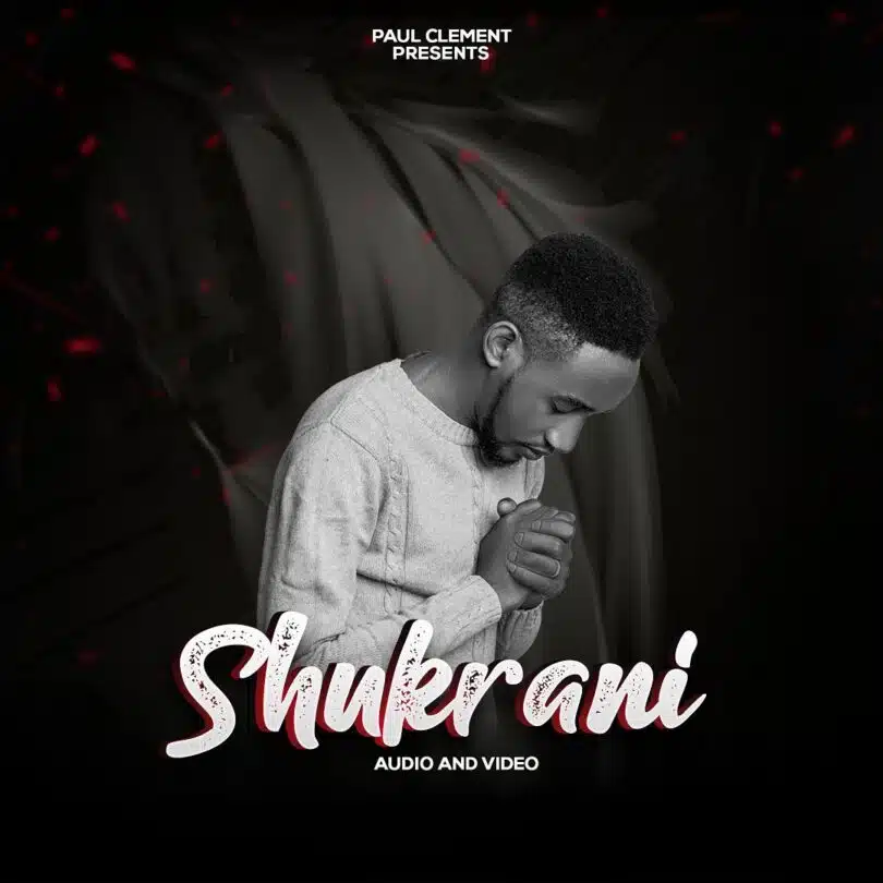 AUDIO Paul Clement – Shukrani DOWNLOAD