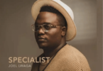 AUDIO Joel Lwaga – Specialist DOWNLOAD