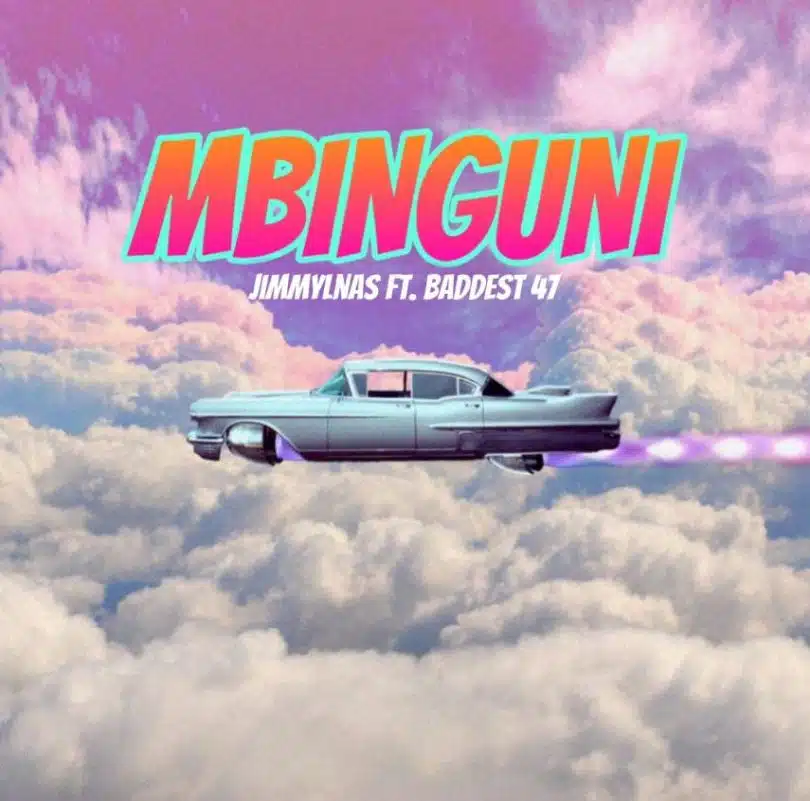 AUDIO Baddest 47 Ft Jimmylnas – Mbinguni DOWNLOAD