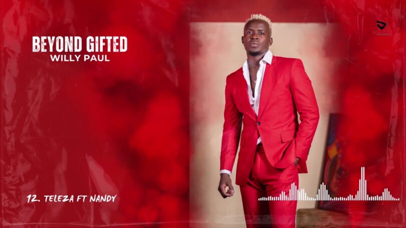 AUDIO Willy Paul Ft Nandy – Teleza DOWNLOAD