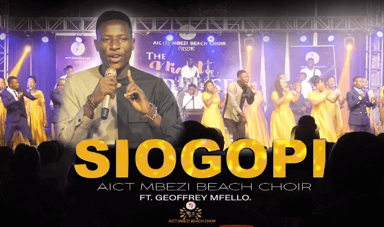 AUDIO AIC (T) Mbezi Beach Choir Ft Geoffrey Mfello - Siogopi DOWNLOAD