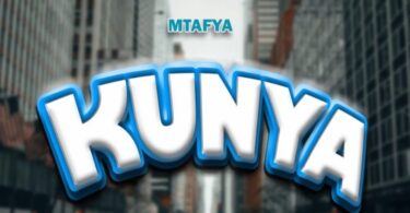 AUDIO Mtafya – Kunya DOWNLOAD