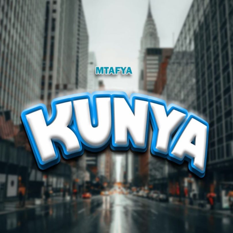 AUDIO Mtafya – Kunya DOWNLOAD