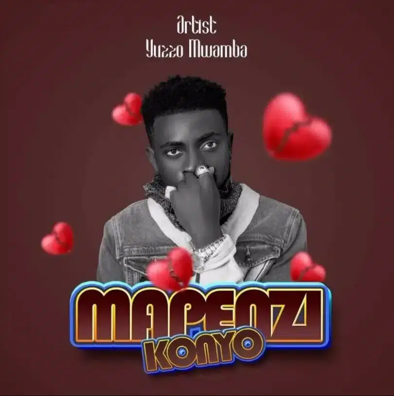 AUDIO Yuzzo Mwamba – Mapenzi Konyo DOWNLOAD