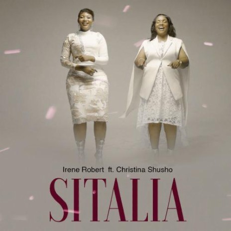 AUDIO Irene Robert Ft Christina Shusho – Sitalia DOWNLOAD