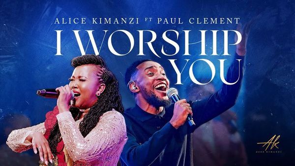 AUDIO Alice Kimanzi Ft Paul Clement – I Worship You DOWNLOAD