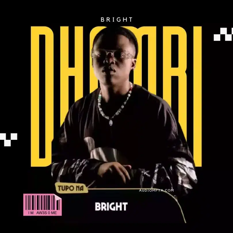 AUDIO Bright – Dhambi DOWNLOAD