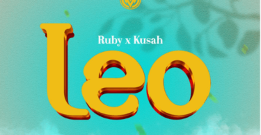 AUDIO Ruby Ft Kusah – Leo DOWNLOAD