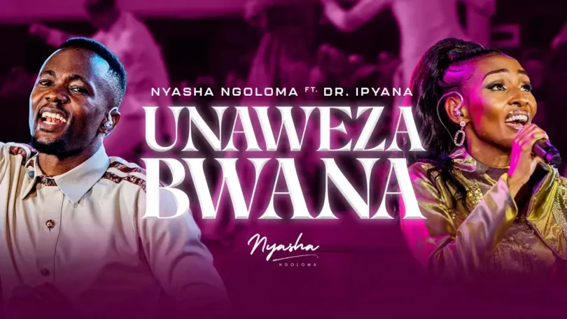 AUDIO Nyasha Ngoloma Ft Dr. Ipyana - Unaweza Bwana DOWNLOAD