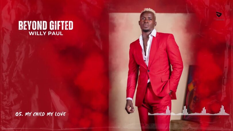 AUDIO Willy Paul – My Child My Love DOWNLOAD