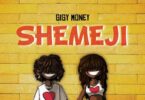 AUDIO Gigy Money – Shemeji DOWNLOAD