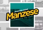 AUDIO Jaivah Ft Abbah – Manzese DOWNLOAD