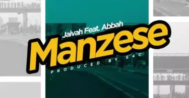 AUDIO Jaivah Ft Abbah – Manzese DOWNLOAD