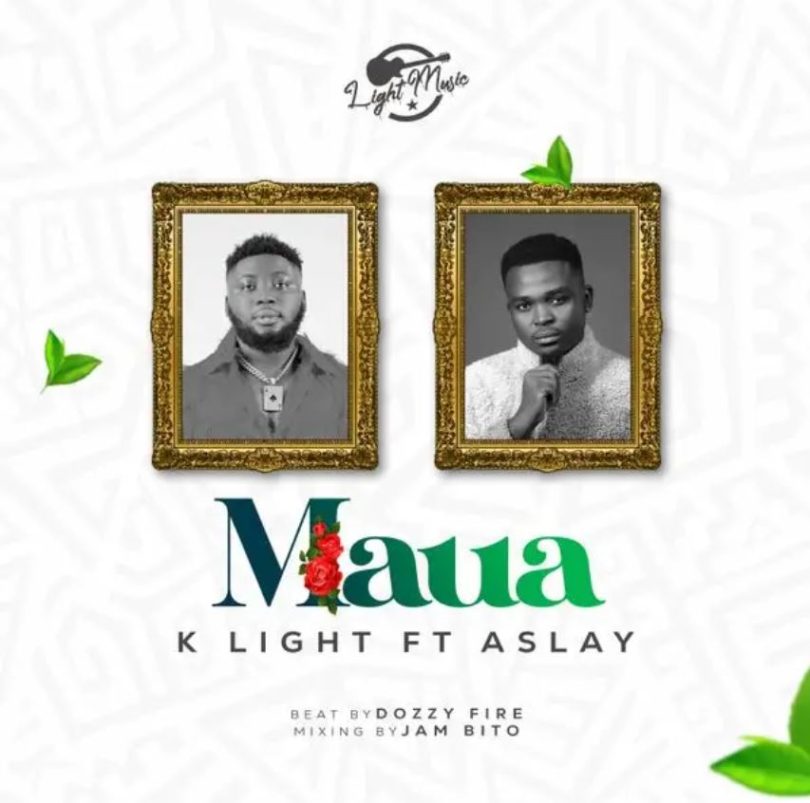 AUDIO K light Ft Aslay – Maua DOWNLOAD