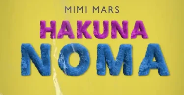 AUDIO Mimi Mars – Hakuna Noma DOWNLOAD