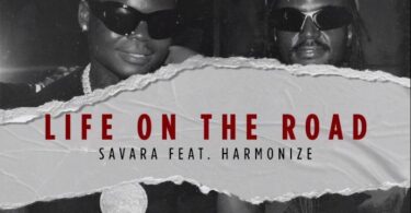 AUDIO Savara Ft Harmonize – Life On The Road DOWNLOAD