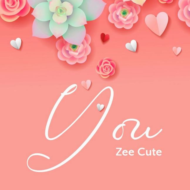 AUDIO Zee Cute – You DOWNLOAD