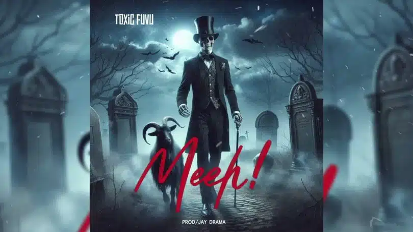 AUDIO Toxic – Meeh DOWNLOAD