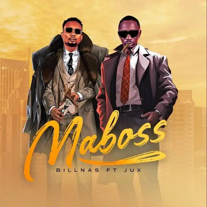 AUDIO Billnass Ft Jux – Maboss DOWNLOAD