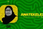 AUDIO Harmonize - Anatekeleza DOWNLOAD