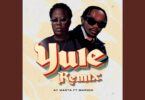 AUDIO Ay Masta Ft Marioo - Yule (Remix) DOWNLOAD